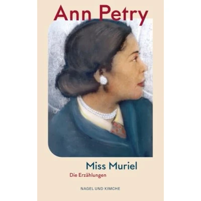 Abbildung von Miss Muriel: die Erzählungen Autorin des Bestsellers »The Street« Ein Klassiker der amerikanischen Literatur Autorin, es zu entdecken gilt, von Fans »Die verschwindende Hälfte«