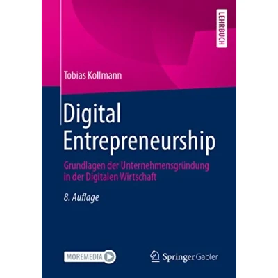 Abbildung von Digital Entrepreneurship: Grundlagen der Unternehmensgründung in Digitalen Wirtschaft