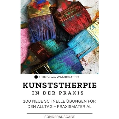 Abbildung von Kunsttherapie in der Praxis: Neue Übungen für den Alltag: Sonderausgabe Vitamine