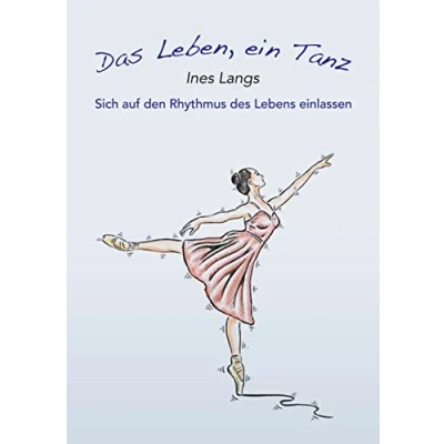 Abbildung von Das Leben, ein Tanz: Sich auf den Rhythmus des Lebens einlassen