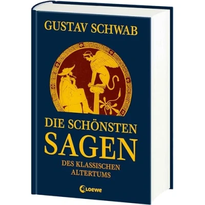 Abbildung von Die schönsten Sagen des klassischen Altertums: Sammlung der berühmtesten griechischen und römischen Mythen für Kinder ab 12 Jahre