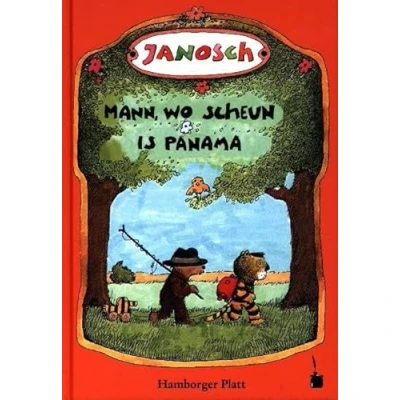 Abbildung von Mann, wo scheun is Panama. Vertellen, woans de lütte Tiger un Boor noh Panama reist sünd: Oh, wie schön ist Hamburger Platt: ... Platt) (Janosch, Panama)