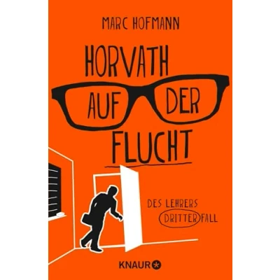 Abbildung von Horvath auf der Flucht: Des Lehrers dritter Fall