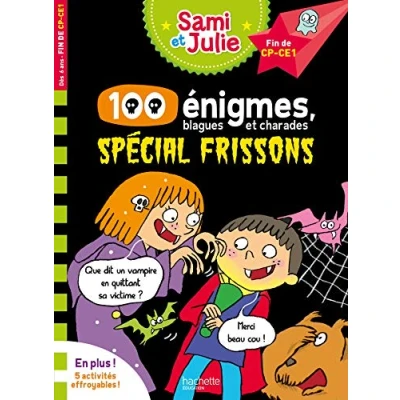 Abbildung von Sami et Julie 100 énigmes, spécial frissons: Fin de CP CE1