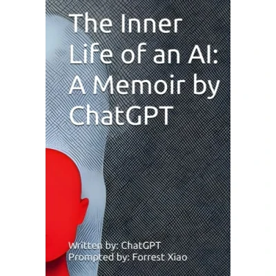 Abbildung von The Inner Life of an AI: A Memoir by ChatGPT