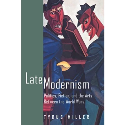 Abbildung von Late Modernism: Politics, Fiction, and the Arts between World Wars