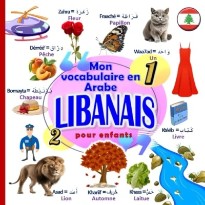 Abbildung von Mon vocabulaire en Arabe Libanais: un imagier bilingue Libanais Français pour apprendre les premiers mots aux enfants