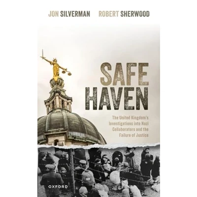 Abbildung von Safe Haven: the United Kingdom&#039;s Investigations into Nazi Collaborators and Failure of Justice