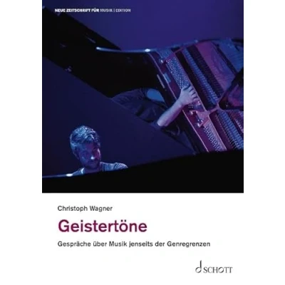 Abbildung von Geistertöne: Gespräche über Musik jenseits der Genregrenzen (edition neue zeitschrift für musik)