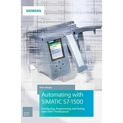 Abbildung von Automating with SIMATIC S7 1500: Configuring, Programming and Testing STEP 7 Professional