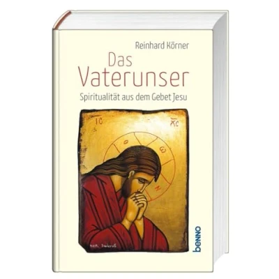 Abbildung von Das Vaterunser: Spiritualität aus dem Gebet Jesu