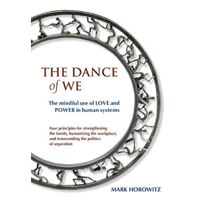 Abbildung von The Dance of We: Mindful Use Love and Power in Human Systems