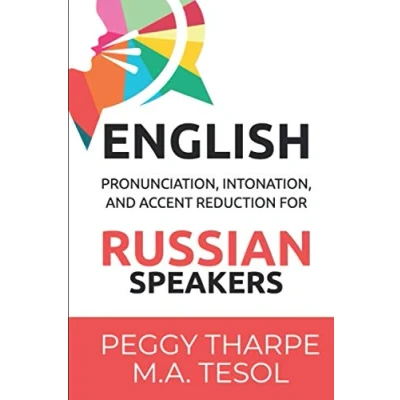 Abbildung von English Pronunciation, Intonation and Accent Reduction for RUSSIAN Speakers (English Pronunciation Reduction)