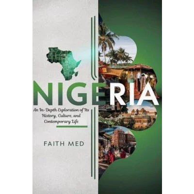 Abbildung von NIGERIA: An In Depth Exploration of Its History, Culture, and Contemporary LifeGood Travel Guide To Nigeria