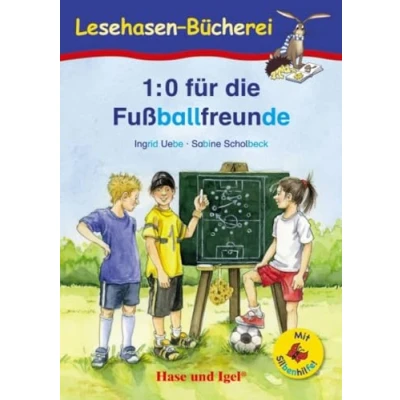 Abbildung von 1:0 für die Fußballfreunde / Silbenhilfe: Schulausgabe (Lesen lernen mit der Silbenhilfe)