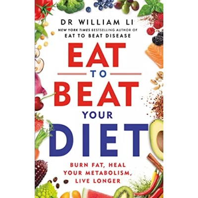 Abbildung von Eat to Beat your Diet: Burn fat, heal metabolism, live longer