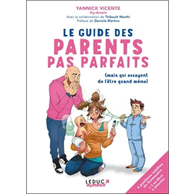 Abbildung von Le guide des parents pas parfaits: Mais qui essayent de l&#039;être quand même