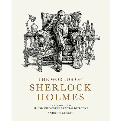 Abbildung von the Worlds of Sherlock Holmes: Inspiration Behind World&#039;s Greatest Detective