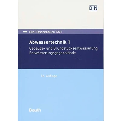 Abbildung von Abwassertechnik 1: Gebäude und Grundstücksentwässerung Entwässerungsgegenstände (DIN Taschenbuch)