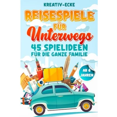 Abbildung von Reisespiele für unterwegs: Spaß und Abenteuer auf jeder Reise 45 Spiele Kinder Erwachsene im Auto, Zug, Bus, Flugzeug oder Schiff