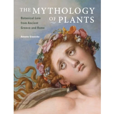 Abbildung von The Mythology of Plants: Botanical Lore from Ancient Greece and Rome (Getty Publications )