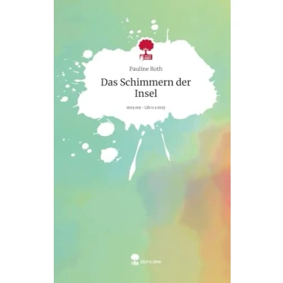 Abbildung von Das Schimmern der Insel. Life is a Story story.one