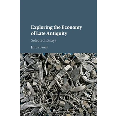 Abbildung von Exploring the Economy of Late Antiquity: Selected Essays