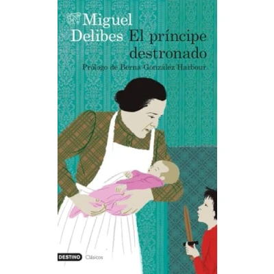 Abbildung von El príncipe destronado: Prólogo de Berna González Harbour (Destino Clásicos)