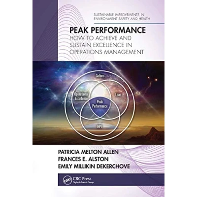 Abbildung von Peak Performance: How to Achieve and Sustain Excellence in Operations Management (Sustainable Improvements Environment Safety Health)