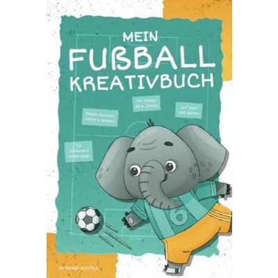 Abbildung von Mein Fußball Kreativbuch: Das Mitmach und Beschäftigungsbuch für Kinder zum Malen, Basteln, Lesen Spielen