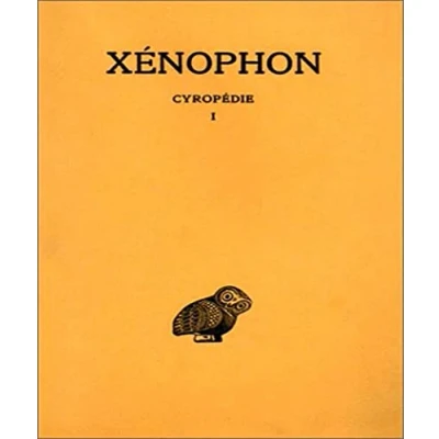 Abbildung von Xenophon, Cyropedie. Tome I: Livres I II (Collection Des Universites De France, Band 204)