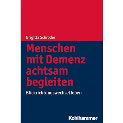 Abbildung von Menschen mit Demenz achtsam begleiten: Blickrichtungswechsel leben