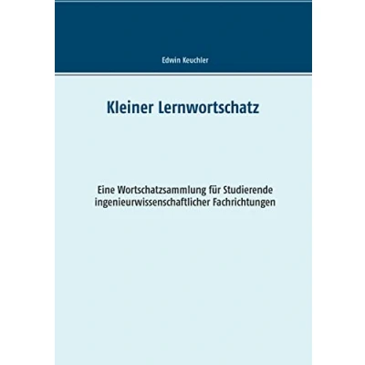 Abbildung von Kleiner Lernwortschatz Technisches Englisch: Eine Wortschatzsammlung für Studierende ingenieurwissenschaftlicher Fachrichtungen