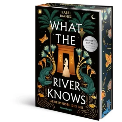 Abbildung von What the River Knows. Geheimnisse des Nil, Band 1 (Knisternde historische Romantasy Limitierte Auflage mit Farbschnitt) (Geheimnisse 1)
