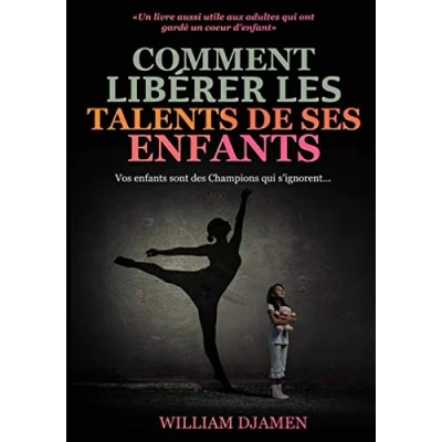 Abbildung von COMMENT LIBÉRER LES TALENTS DE SES ENFANTS: Vos enfants sont des champions qui s&#039;ignorent.
