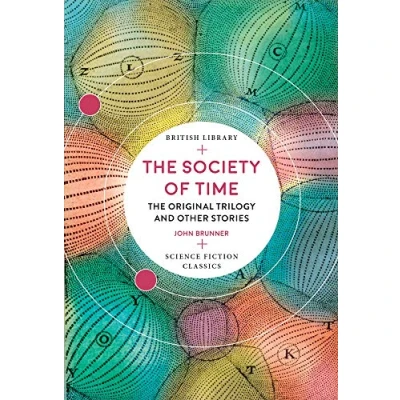 Abbildung von The Society of Time: Original Trilogy and Other Stories (British Library Science Fiction Classics)