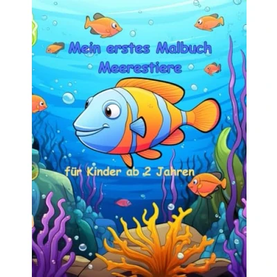 Abbildung von mein erstes Malbuch Meerestiere für Kinder ab 2 Jahren: faszinierende Unterwasserwelt zum Ausmalen kreativer Malspaß