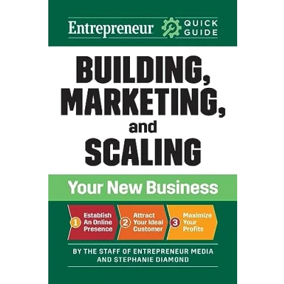 Abbildung von Building, Marketing, and Scaling Your New Business (Entrepreneur Quick Guide)