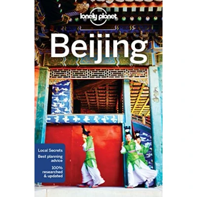 Abbildung von Lonely Planet Beijing: Local Secrets. Best planning advice. 100 % researched &amp; updated (Travel Guide)