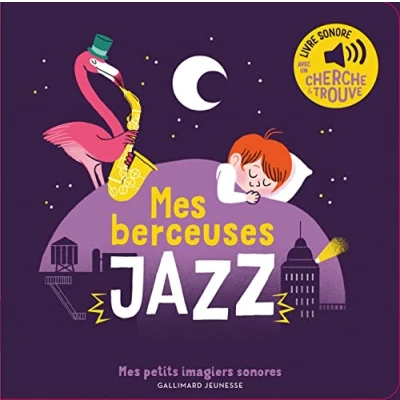 Abbildung von Mes berceuses Jazz: des sons à écouter, images regarder