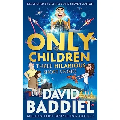 Abbildung von Only Children: A funny illustrated story collection for kids from million copy bestseller David Baddiel