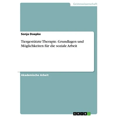 Abbildung von Tiergestützte Therapie. Grundlagen und Möglichkeiten für die soziale Arbeit