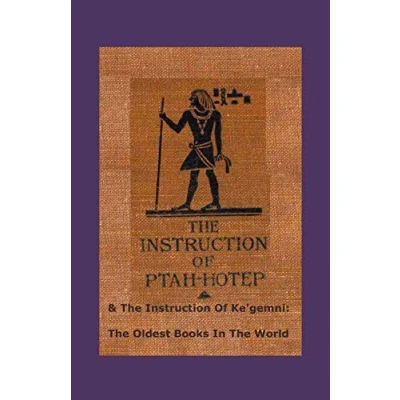 Abbildung von The Instruction Of Ptah hotep and Ke&#039;gemni: Oldest Books In World