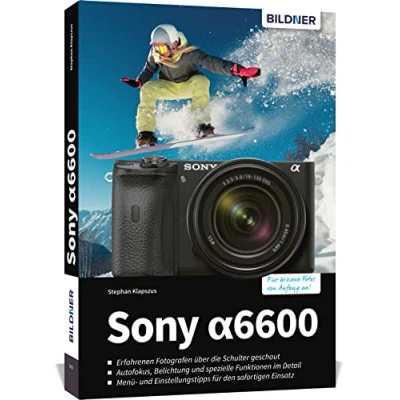 Abbildung von Sony A6600: Das umfangreiche Praxisbuch zu Ihrer Kamera!