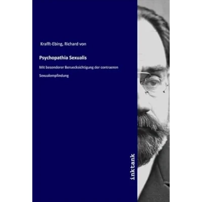 Abbildung von Psychopathia Sexualis: Mit besonderer Beruecksichtigung der contraeren Sexualempfindung