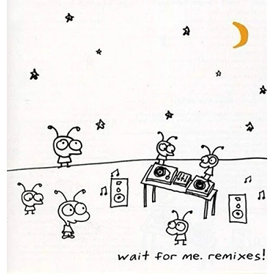 Abbildung von Wait for Me.Remixes!
