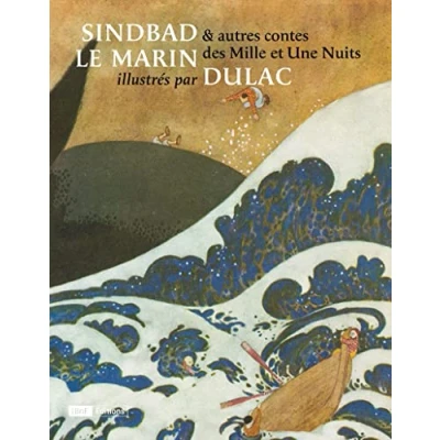 Abbildung von Sindbad le marin et autres contes des mille une nuits illustrés par Dulac: D&#039;après l&#039;édition Piazza de 1919