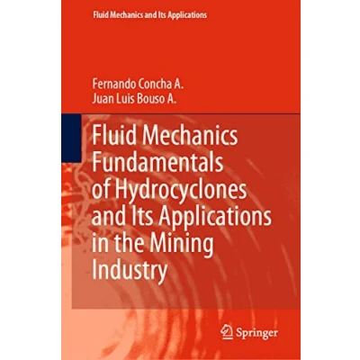 Abbildung von Fluid Mechanics Fundamentals of Hydrocyclones and Its Applications in the Mining Industry (Fluid Applications, 126, Band 126)