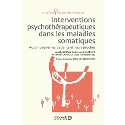 Abbildung von Interventions psychothérapeutiques dans les maladies somatiques : Accompagner patients et leurs proches