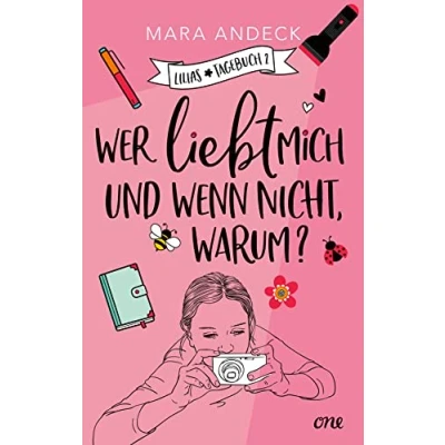Abbildung von Wer liebt mich und wenn nicht, warum?: Chaotisch, witzig romantisch Lilias zweites Tagebuch (Lilias Tagebuch, Band 2)